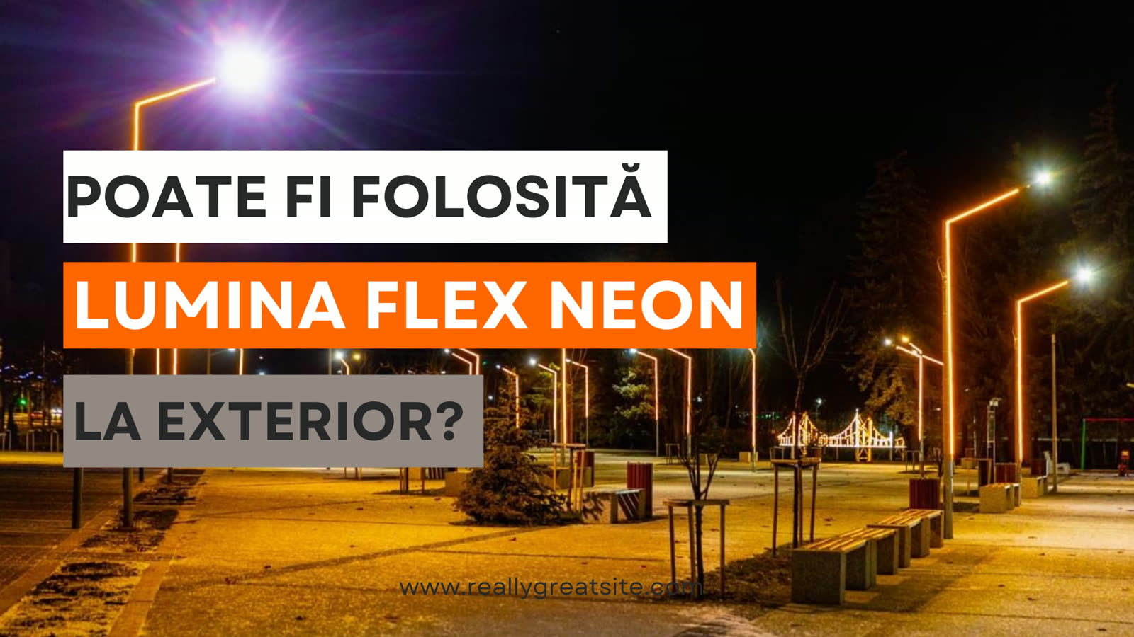 Poate fi folosită iluminarea LED Neon Flex la exterior?